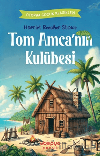 Tom Amca’nın Kulübesi
