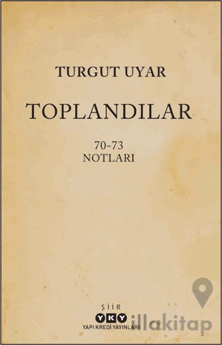 Toplandılar