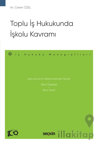 Toplu İş Hukukunda İşkolu Kavramı