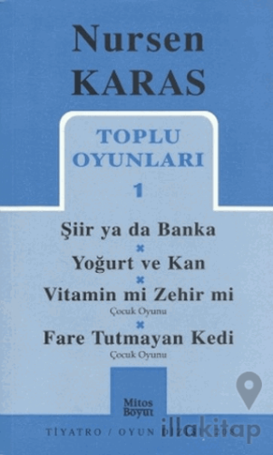 Toplu Oyunları 1 Şiir ya da Banka / Yoğurt ve Kan /  Vitamin mi Zehir mi? / Fare Tutmayan Kedi