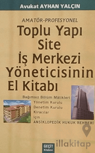 Toplu Yapı Site iş Merkezi Yöneticisinin El Kitabı
