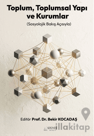 Toplum, Toplumsal Yapı ve Kurumlar
