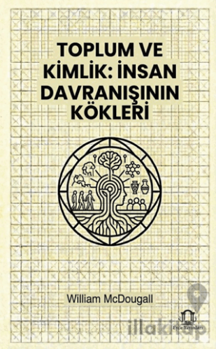 Toplum ve Kimlik İnsan Davranışının Kökleri