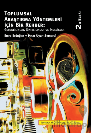 Toplumsal Araştırma Yöntemleri İçin Bir Rehber: Gereklilikler, Sınırlılıklar ve İncelikler