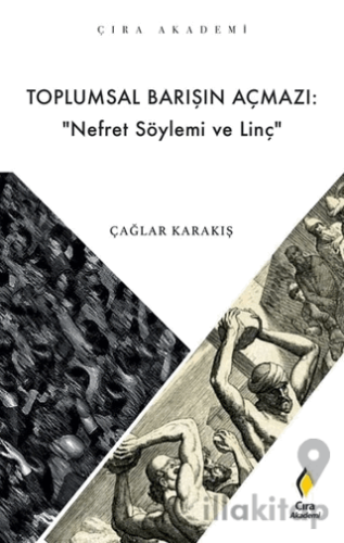 Toplumsal Barışın Açmazı: Nefret Söylemi ve Linç