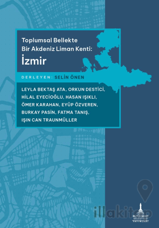Toplumsal Bellekte Bir Akdeniz Liman Kenti: İzmir
