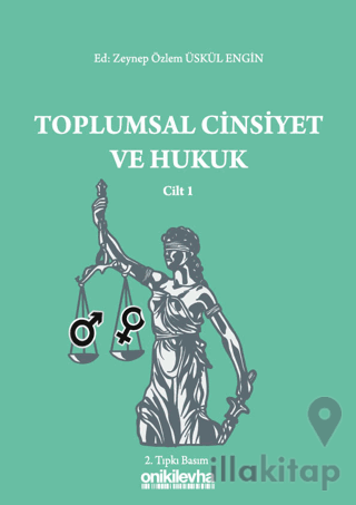 Toplumsal Cinsiyet ve Hukuk Cilt 1