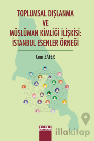 Toplumsal Dışlanma ve Müslüman Kimliği İlişkisi: İstanbul Esenler Örneği