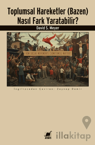 Toplumsal Hareketler (Bazen) Nasıl Fark Yaratabilir?