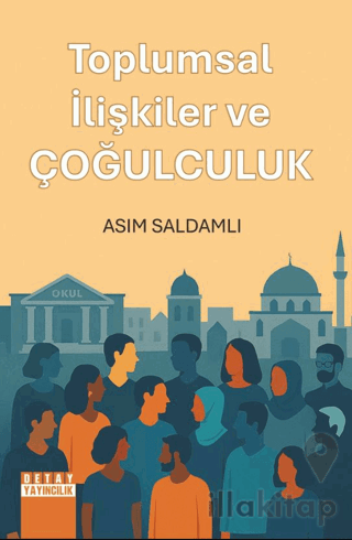 Toplumsal İlişkiler ve Çoğulculuk
