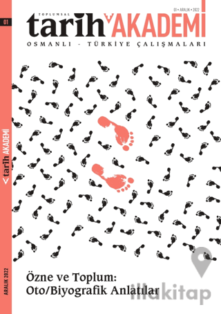 Toplumsal Tarih Akademi Osmanlı Türkiye Çalışmaları Sayı: 1 - Aralık 2