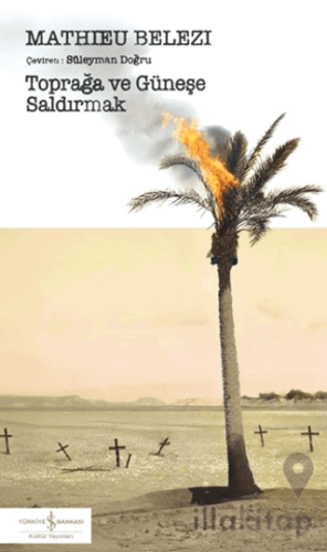 Toprağa ve Güneşe Saldırmak