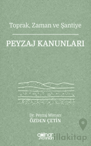 Toprak, Zaman ve Şantiye Peyzaj Kanunları