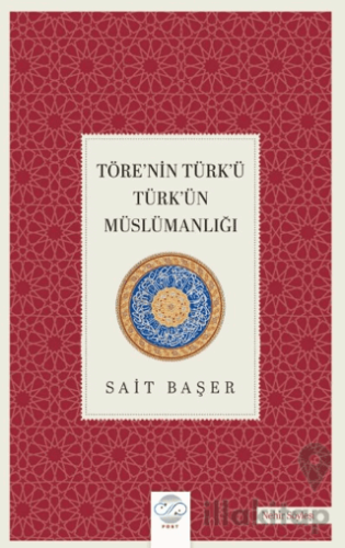 Töre’nin Türk’ü Türk’ün Müslümanlığı