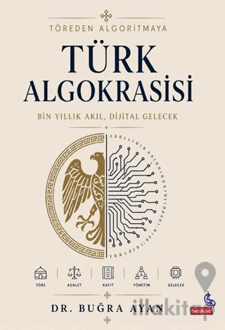 Töreden Algoritmaya - Türk Algokrasisi