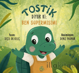 Tostik Diyor ki: Ben Süpermişim