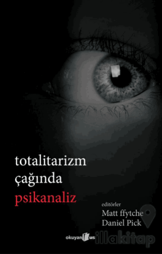 Totalitarizm Çağında Psikanaliz