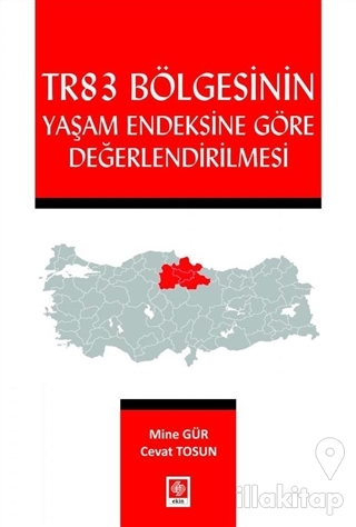 Tr83 Bölgesinin Yaşam Endeksine Göre Değerlendirilmesi