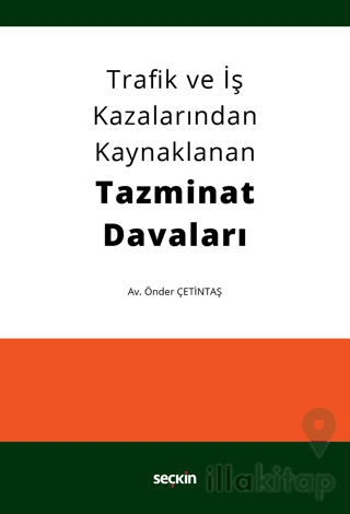 Trafik ve İş Kazalarından Kaynaklanan Tazminat Davaları