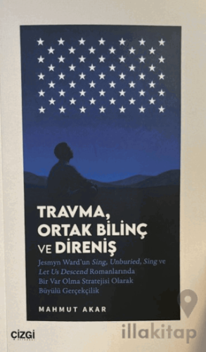 Travma, Ortak Bilinç ve Direniş