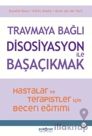 Travmaya Bağlı Disosiyasyon ile Başaçıkmak
