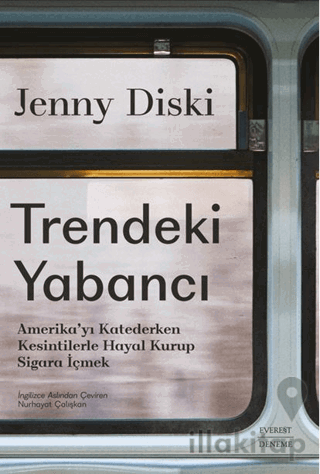 Trendeki Yabancı Amerika’yı Katederken Kesintilerle Hayal Kurup Sigara İçmek