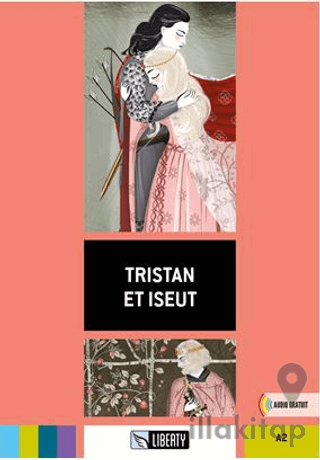 Tristan et Iseut (Lectures Liberty) A2