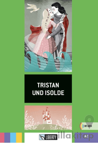 Tristan und Isolde (Lektüren Liberty) A2