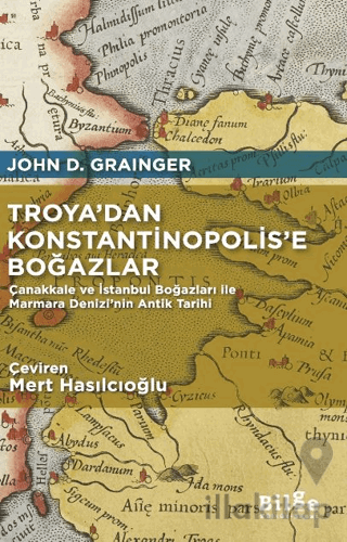Troya’dan Konstantinopolis’e Boğazlar