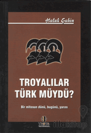 Troyalılar Türk müydü?