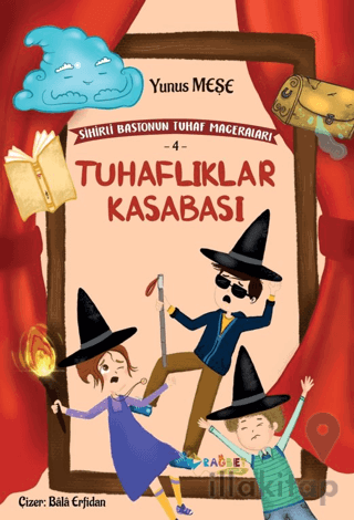 Tuhaflıklar Kasabası; Sihirli Bastonun Tuhaf Maceraları-4