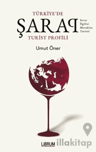 Tükiye'de Şarap Turist Profili