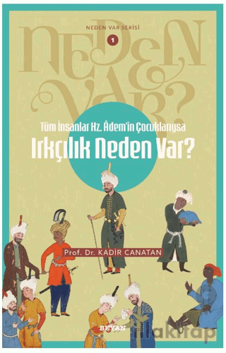 Tüm İnsanlar Hz. Adem'in Çocuklarıyla Irkçılık Neden Var?