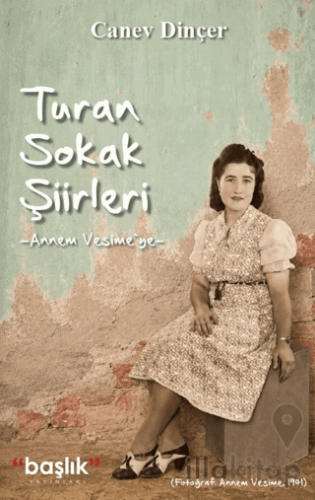 Turan Sokak Şiirleri - Annem Vesime'ye
