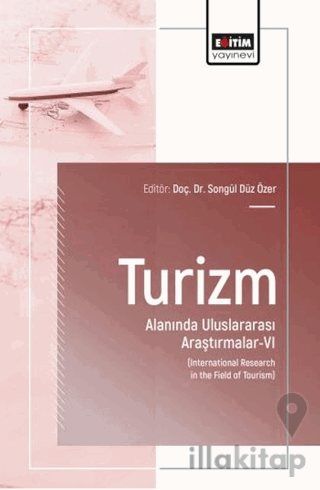 Turizm Alanında Uluslararası Araştırmalar - 6