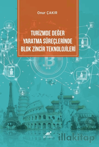 Turizmde Değer Yaratma Süreçlerinde Blok Zincir Teknolojileri