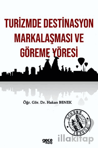 Turizmde Destinasyon Markalaşması ve Göreme Yöresi