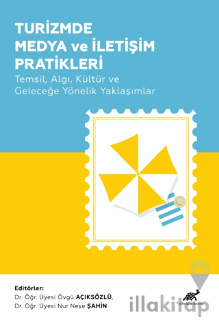 Turizmde Medya ve İletişim Pratikleri