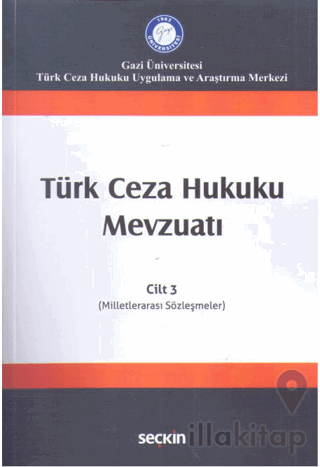Türk Ceza Hukuku Mevzuatı Cilt: 3