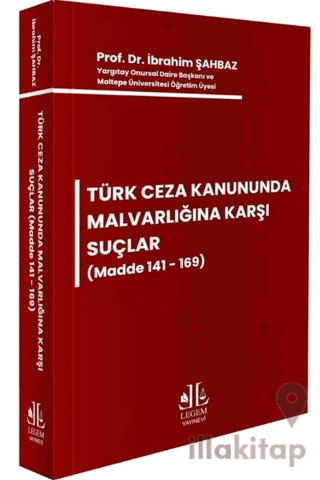 Türk Ceza Kanununda Malvarlığına Karşı Suçlar (Madde 141 - 169)