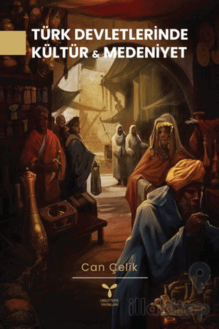 Türk Devletlerinde Kültür Ve Medeniyet