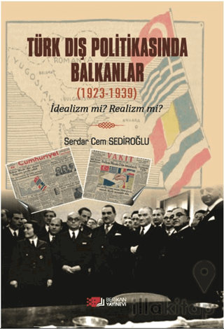 Türk Dış Politikasında Balkanlar (1923-1939)