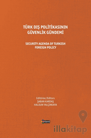 Türk Dış Politikasının Güvenlik Gündemi - Security Agenda Of Turkish Foreign Policy