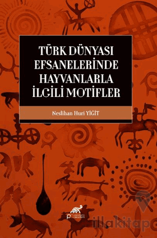 Türk Dünyası Efsanelerinde Hayvanlarla İlgili Motifler