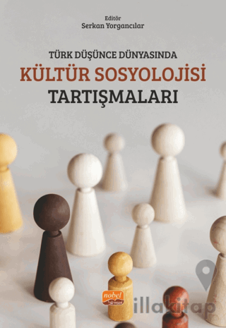 Türk Düşünce Dünyasında Kültür Sosyolojisi Tartışmaları