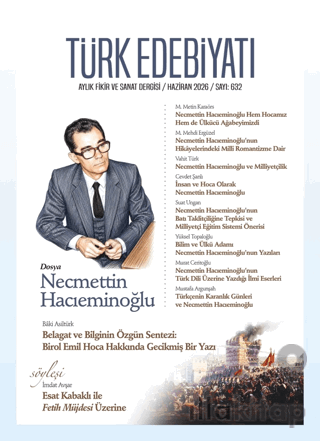 Türk Edebiyatı Aylık Fikir ve Sanat Dergisi Sayı: 632 Haziran 2026