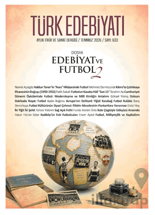 Türk Edebiyatı Aylık Fikir ve Sanat Dergisi Sayı: 633 Temmuz 2026