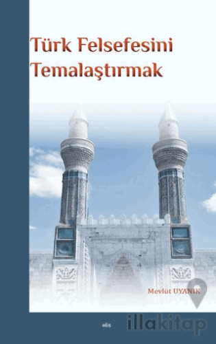 Türk Felsefesini Temalaştırmak