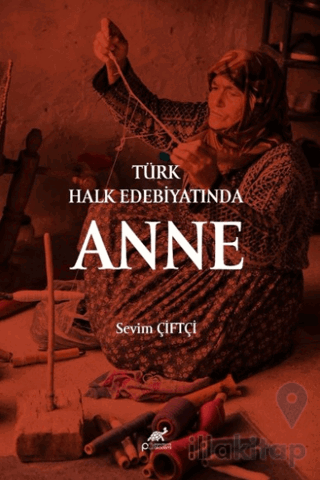 Türk Halk Edebiyatında Anne
