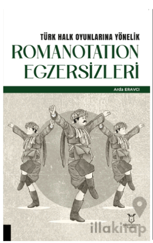 Türk Halk Oyunlarına Yönelik Romanotation Egzersizleri